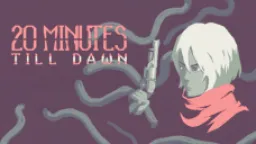 20 Minutes Till Dawn